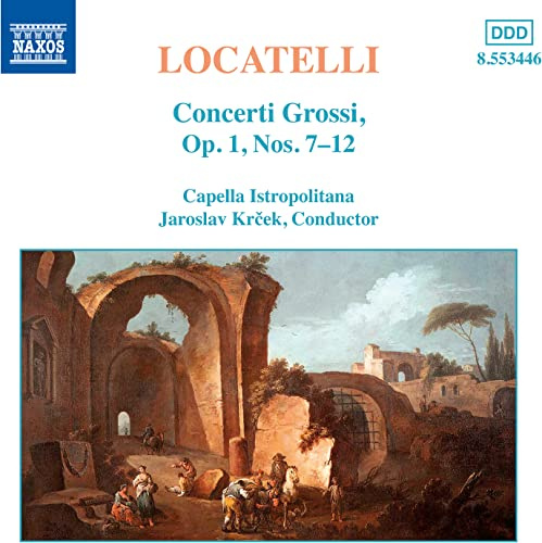 Locatelli: Concerti Grossi Op.1 Nos. 7-12