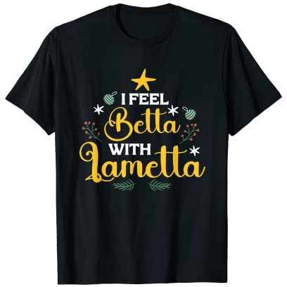 I Feel Betta With Lametta Christmas X-Mas Herren Damen T-Shirt