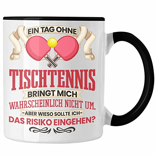 Trendation - Tischtennis Tasse Geschenk für Tischtennisspieler Lustiger Spruch Geschenkidee (Schwarz)