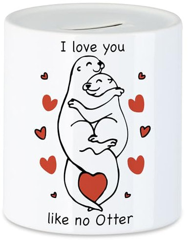 Hey!Print I Love You Like No Otter Spardose Liebling Lieblingsmensch Verliebt Verliebte Herzen Umarmung Liebe