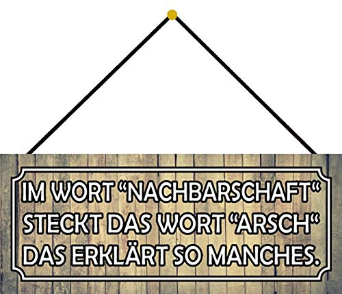 Schatzmix Blechschild Nachbarschaft steckt das Wort Arsch Metallschild 27x10 cm mit Kordel