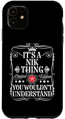 Hülle für iPhone 11 Nik Name It's A Nik Thing You Wouldn't Understand