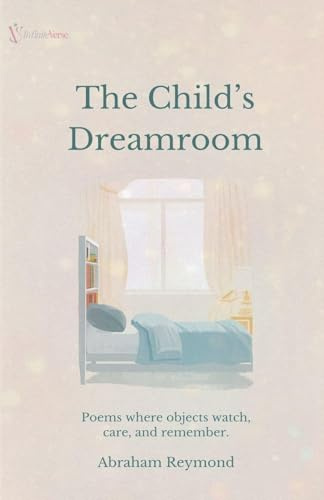 The Child's Dreamroom (Household Poetry, Band 3)