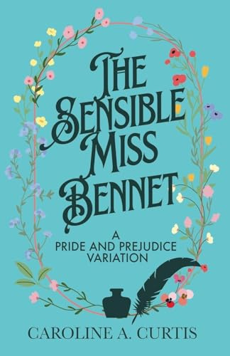 The Sensible Miss Bennet (The Cousins of Pemberley, Band 1)