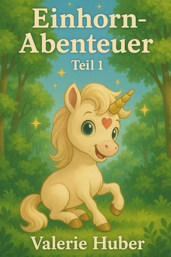 Einhorn Abenteuer: Teil 1