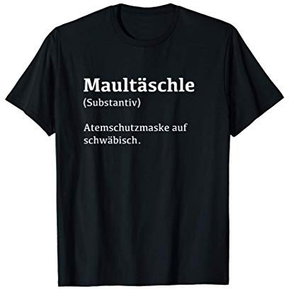 Maultaschen Maultäschle Atemschutzmaske Schwäbisch Lustiges T-Shirt