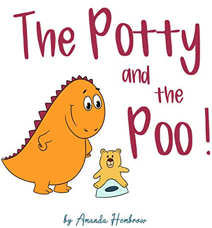 The Potty and The Poo! (Toddler educational books Book 3)