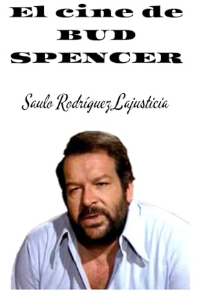 El cine de Bud Spencer (Libros de cine clásico y filmografías)