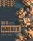 365 Creative Walnut Recipes: The Best Walnut Cookbook on Earth