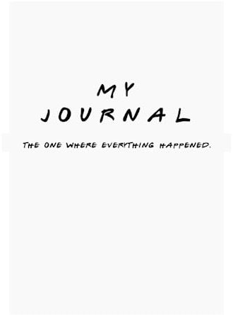 Friend TV Show Journal 2: The one where everything happened