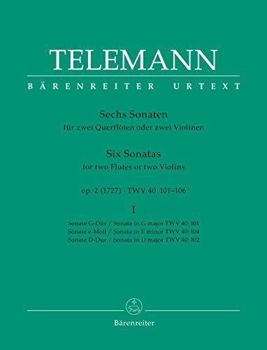 Sechs Sonaten für zwei Querflöten oder zwei Violinen op. 2 TWV 40:101, 102, 104 (Heft I). Spielpartitur(en), Urtextausgabe, Sammelband. BÄRENREITER URTEXT