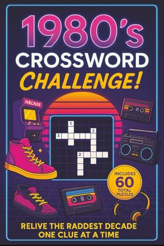 1980's Crossword Challenge!: 60 Retro Puzzles Featuring Pop Culture, Music, TV & Trivia from the Raddest Decade