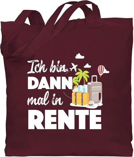 Baumwolltasche - Rentner - Taschen - Ich bin dann mal in Rente I Geschenk Rente I Ruhestand - Unisize - Bordeauxrot - pensionsgeschenk renteneintritt beutel retirement im tasche