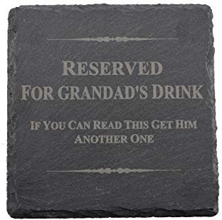 Funny Coaster For Grandad - Reserved For Grandad's Drink, If You Can Read This Get Him Another One (scgrandaddrink))