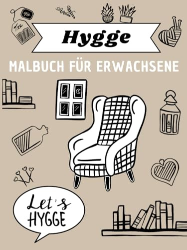 Hygge - Malbuch für Erwachsene (Wohlfühlmomente)