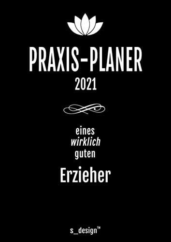 Praxis-Planer / Praxis-Kalender 2021 für Erzieher / Kita-Erzieher: Detaillierter DIN A4 Termin-Kalender / Tages-Planer von 7:00 bis 21:00 Uhr, 4 Termine pro Stunde für Kunden-Termine