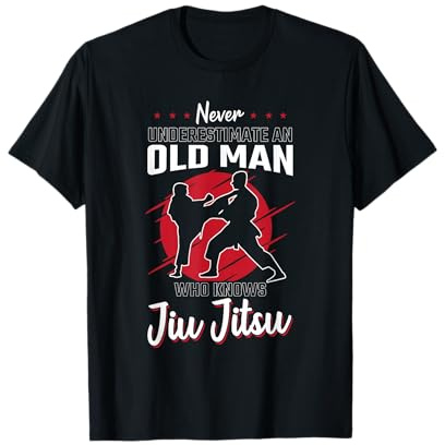 Unterschätze niemals einen alten Mann, der Jiu Jitsu kennt T-Shirt