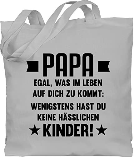 Baumwolltasche - zum Vatertag - Papa egal was auf dich zukommt wenigstens hast du keine hässlichen Kinder | Lustiges Geschenk Papa von Kindern - Unisize - Hellgrau - für fater tag papas tasche