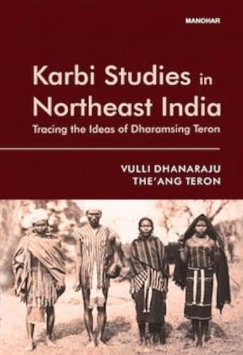 Karbi Studies in Northeast India: Tracing the Ideas of Dharamsing