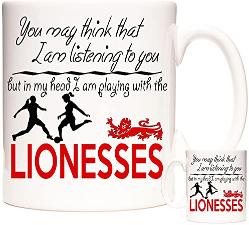 Women's Football Mug, England Lioness Football Mug, You May Think that I Am Listening to You. Ceramic Gift Mug for Ladies and Girls who Love to Play Soccer.