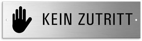 Türschild Kein Zutritt Aluminium Schild Edelstahl-Optik 150 x 40 mm 2-fach gelocht