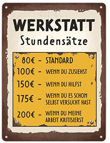Werkstatt Stundensätze Metallschild XL in 21x28 cm witziges Blechschild für die Werkstatt Stundensätze für anstrengende Kunden in Rostoptik