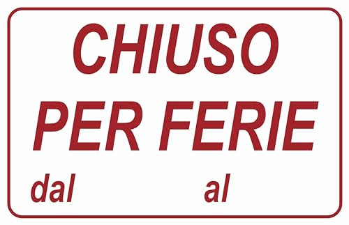 GLOBAL CARTELLO SEGNALETICO - chiuso per ferie - Adesivo Extra Resistente, Pannello in Forex, Pannello In Alluminio (30X42 CM, Adesivo)