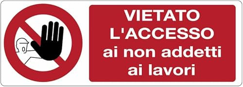 UNI - Vietato l'accesso ai non addetti ai lavori - CARTELLO SEGNALETICO in Adesivo Resistente, Pannello in Forex o Pannello In Alluminio (PANNELLO IN ALLUMINIO 30X12 CM)