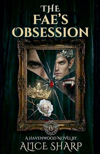 The Fae's Obsession (The Havenwood Universe, Band 4)