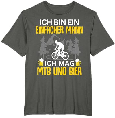 Ich bin ein einfacher Mann ich mag MTB und Bier Mountainbike T-Shirt