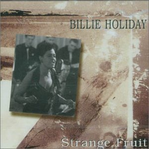 Billie Holiday - Strange Fruit