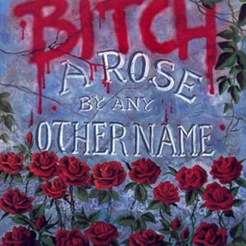 A Rose By Any Other Name