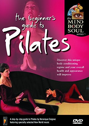 Mind body & soul - The beginner's guide to pilates