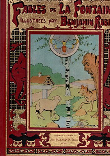 Fables de la fontaine illustrées par benjamin rabier - editions tallandier paris 1982 - réimpression déposée en août 2001 -