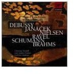 Janacek / Debussy / Ravel / Nielsen / Brahms - Sonates pour violon & Alto