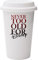 Giftme Never Too Old Birthday, Christmas, Secret Santa 10oz Dual Wall Eco Insulated White Ceramic Travel Mug with White Lid.