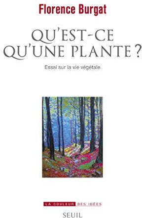 Qu'est-ce qu'une plante ?: Essai sur la vie végétale