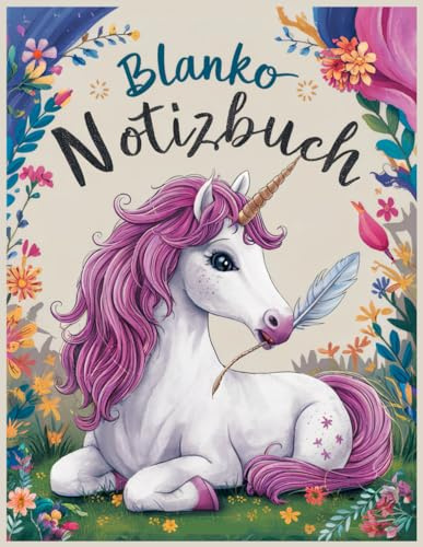 Blanko Notizbuch A4 Einhorn: 110 Seiten zur kreativen Gestaltung, A4 Format Kinder / Ideal als Skizzenbuch, Sketchbook, Zeichenheft oder leeres Malbuch
