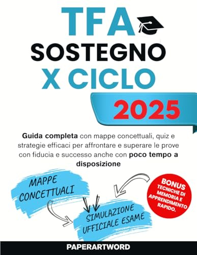 TFA Sostegno X Ciclo 2025: Guida completa con mappe concettuali, quiz e strategie efficaci per affrontare e superare le prove con fiducia e successo anche con poco tempo a disposizione.