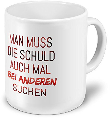 printplanet XXL Riesen-Tasse mit Spruch: Man muss die Schuld auch mal bei Anderen suchen. - Kaffeebecher, Sprüchebecher Becher, Mug
