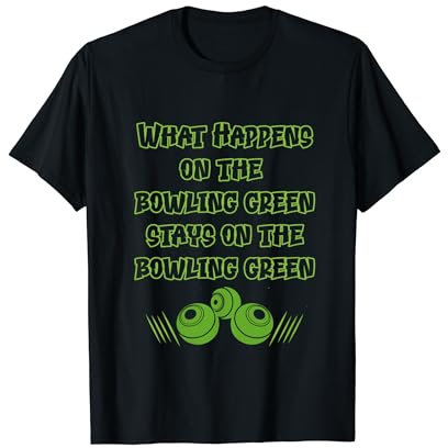 Funny Lawn Bowls, Bowls Bowling T-Shirt