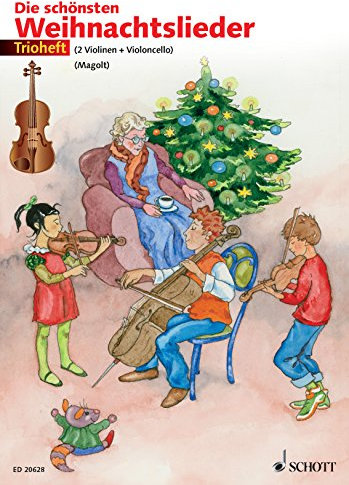 Die schönsten Weihnachtslieder: 2 Violinen und Violoncello