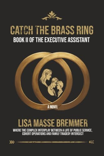 Catch the Brass Ring: Book II of The Executive Assistant