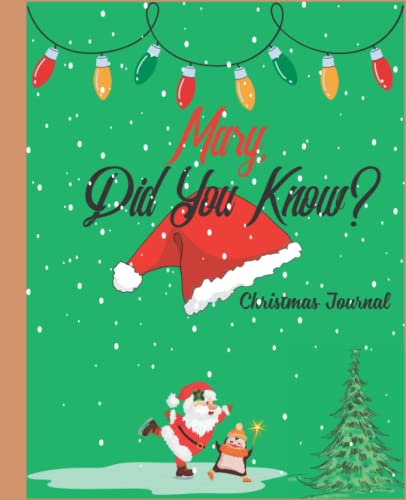Mary, Did You Know? Christmas Journal: Holiday Composition Notebook, College Ruled 120 Pages, 7.5 x 9.25 inch. Perfect Gifts For Anyone