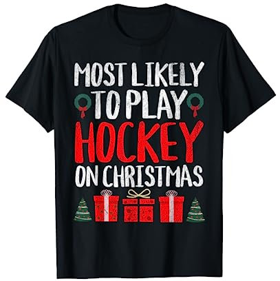 Am wahrscheinlichsten Hockey an Weihnachten Spaß Urlaub zu spielen T-Shirt