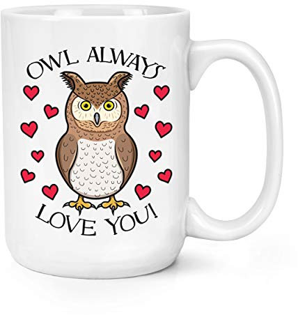 Owl Always Love You 15oz Large Mug Cup