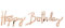 Cavore Happy Birthday Banner in Rosegold metallic - Schriftzug-Girlande zum Aufhängen - Geburtstagsdekoration für Erwachsene und Kinder - Mädchen und Jungen