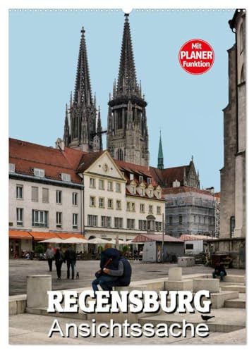 Regensburg - Ansichtssache (Wandkalender 2026 DIN A2 hoch), CALVENDO Monatskalender: 12 interessante Ansichten von Regensburg (CALVENDO Orte)