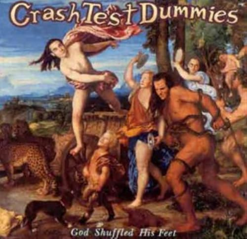 Crash Test Dummies - God Shuffled His Feet