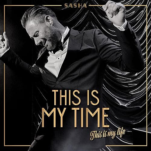 Sasha, Neues Album 2023, This Is My Time.This Is My Life, CD Jewelcase mit 20 Seitem Booklet